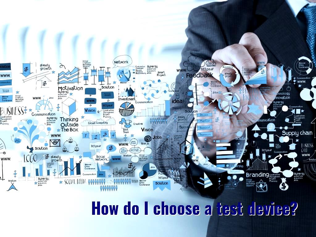 How do I choose a test device?